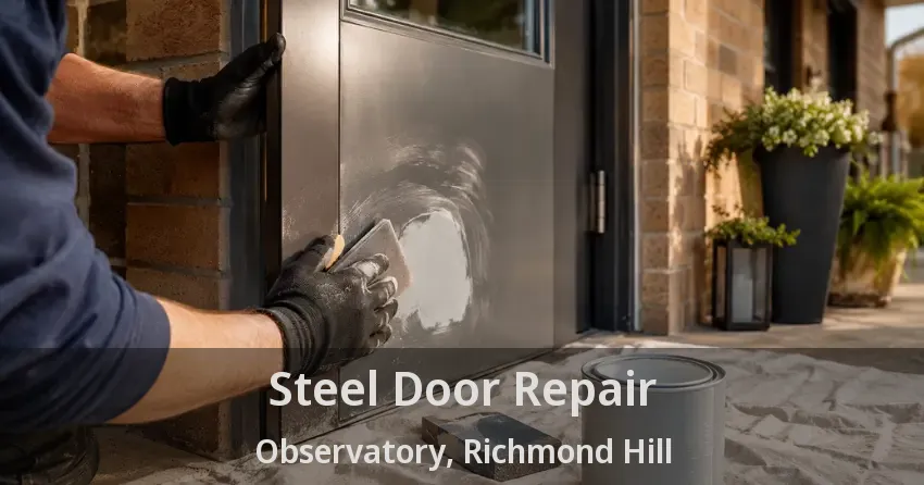 Steel Door Repair Observatory, Richmond Hill - ON