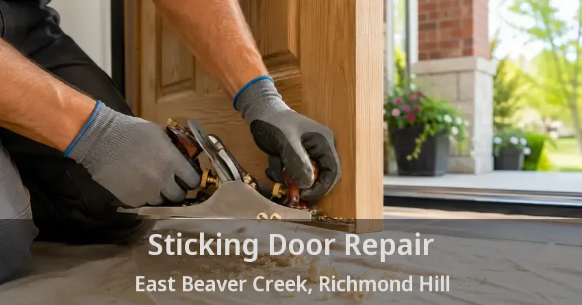 Sticking Door Repair East Beaver Creek, Richmond Hill - ON