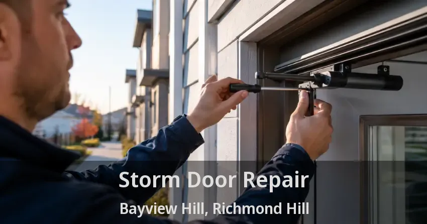 Storm Door Repair Bayview Hill, Richmond Hill - ON