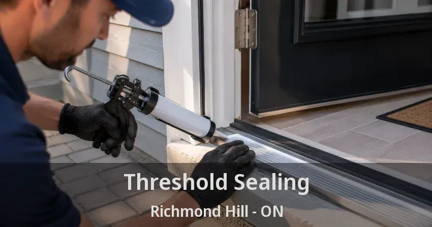 Threshold Sealing Richmond Hill - ON